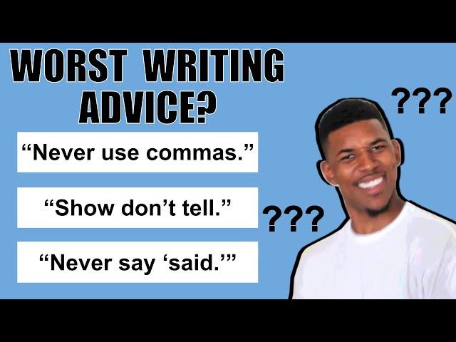 The Worst Writing Advice