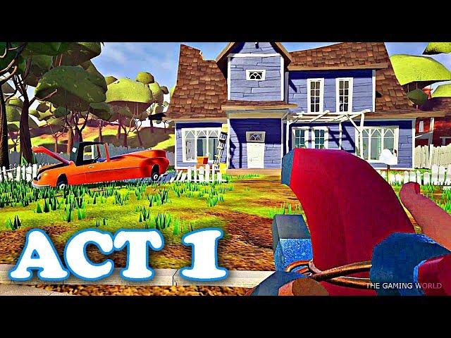 HELLO NEIGHBOR - ACT 1 Walkthrough | Getting into the Basement