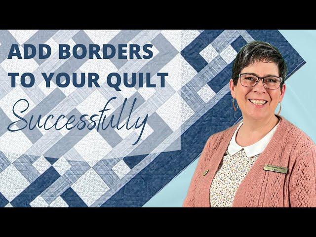 Learn How to Add Borders to Your Quilt and Square It Up