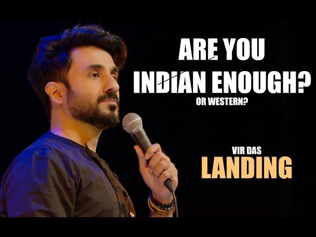 ARE YOU INDIAN ENOUGH? Or Western? | Vir Das | #StandUp | #Netflix