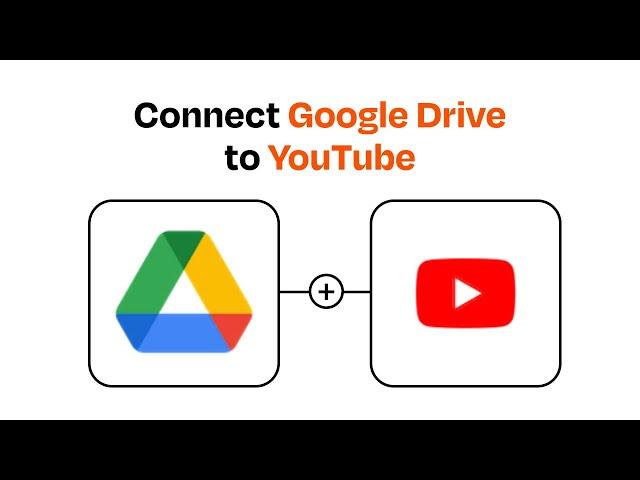 How to Connect Google Drive to YouTube - Easy Integration