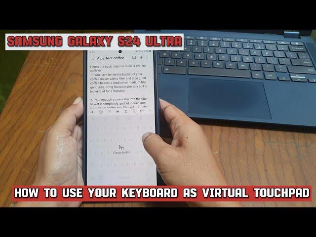 How to use your keyboard as virtual touchpad on Samsung Galaxy S24 Ultra