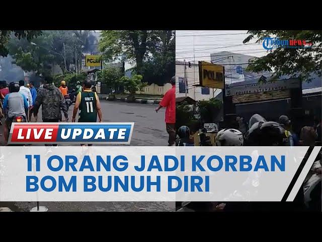 11 Orang Jadi Korban Bom Bunuh Diri di Polsek Astana Anyar, 1 Polisi & Pelaku Meninggal di Lokasi