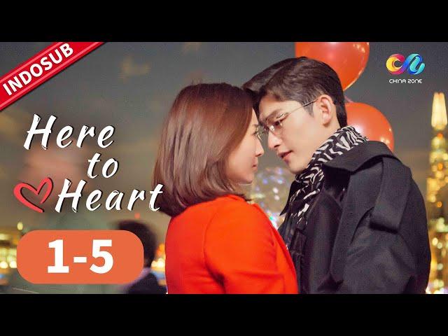 Here to Heart【FULL EP】EP1-5 | Bertemu Mantan Lagi | Chinazone Indo