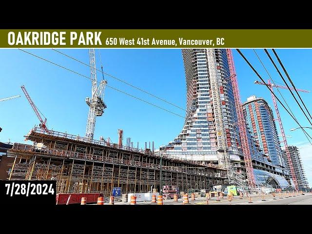 7/28/2024 OAKRIDGE PARK by Westbank and Quadreal, 650 West 41st Avenue, Vancouver, BC