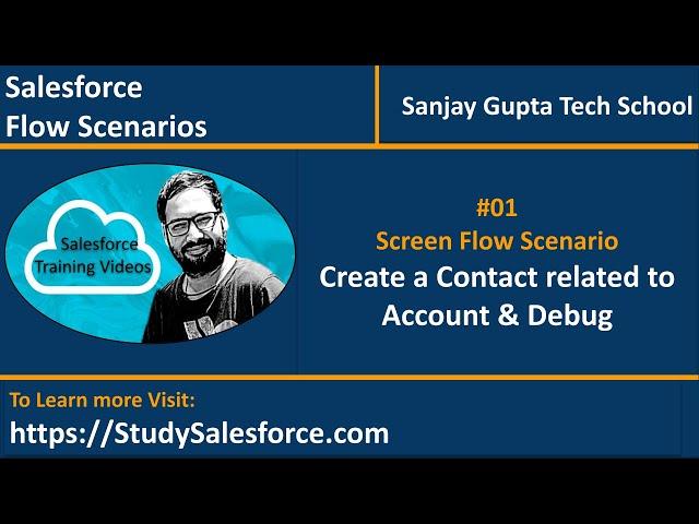 01 Screen Flow Scenario - Create a Contact Record related to Account using Screen Flow and Debug it
