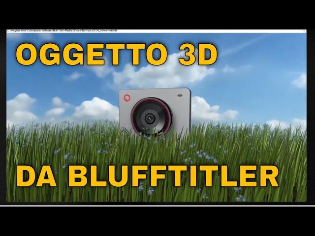 Blufftitler - Crea un oggetto 3D GLB 