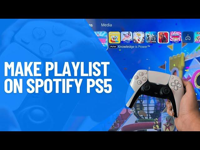 How to Make Playlist on Spotify PS5 (2025)