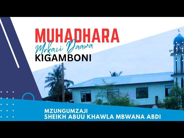 #MUBASHARA: MUHADHARA MASJID RAHMANI KIGAMBONI |SHEIKH ABUU KHAWLA MBWANA ABDI