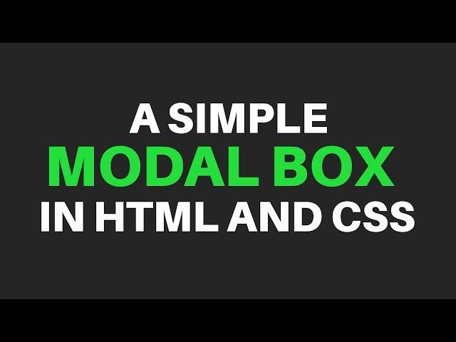 A Simple Modal Box in HTML and CSS