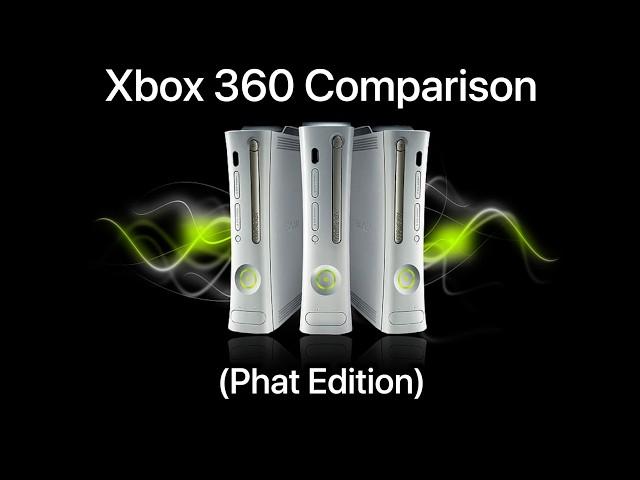 Xbox 360 Comparison (Phat Edition)