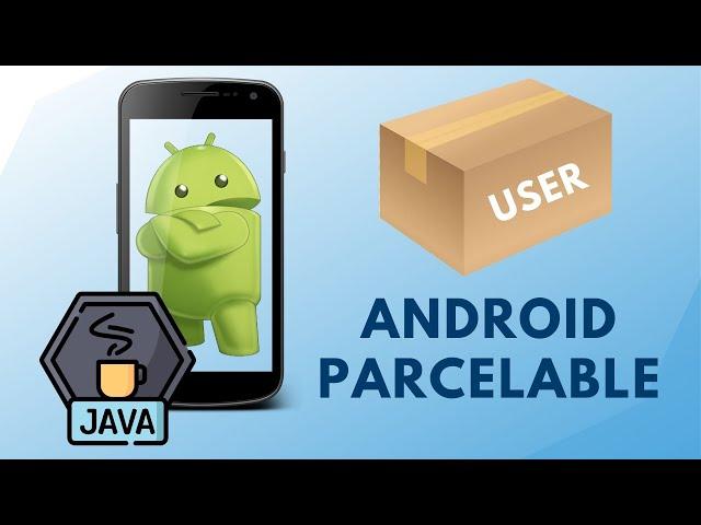 Android Parcelable: Custom Object Data Transfer Between Activities in Java