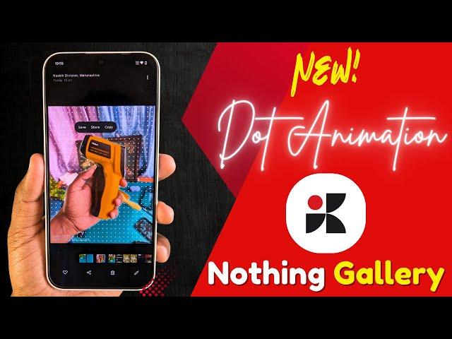 Nothing Gallery Update: New Dot Animation + Revamped Settings! 