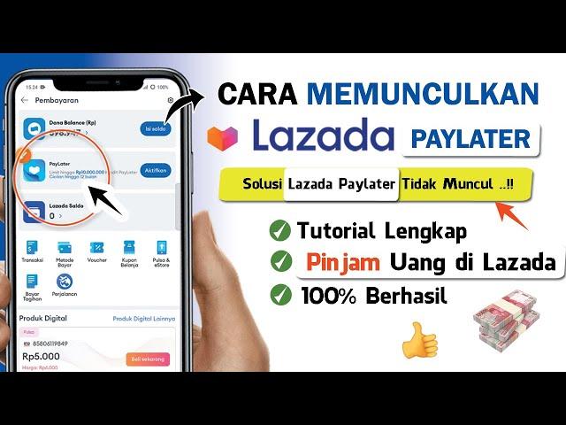  Cara Memunculkan Fitur Lazada Paylater | Solusi Lazada Paylater Tidak Muncul 