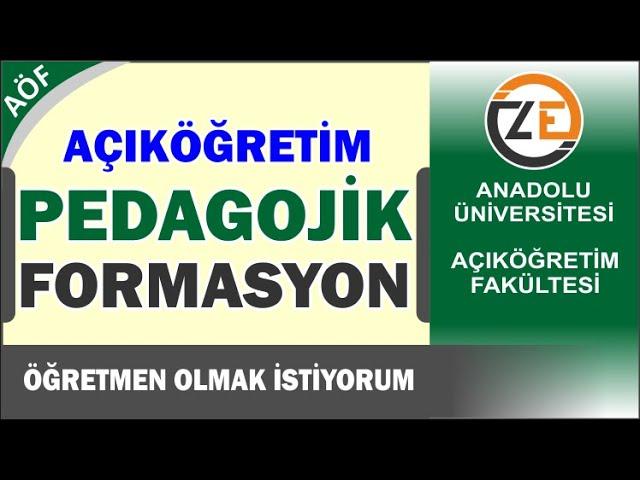 AÖF Pedagojik Formasyon Nedir Nasıl Alınır, Açıköğretim Mezunları Alabilir mi