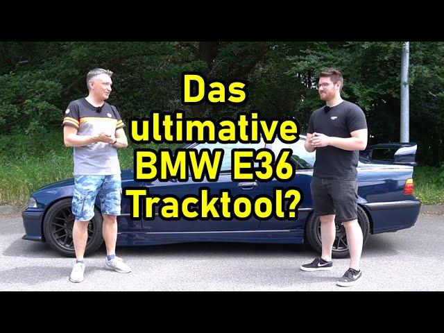 BMW E36 328i - Das ultimative Tracktool? Umbauten, Preise, Tüv Infos, Kaufberatung