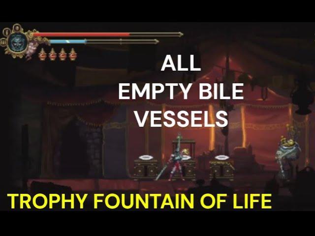 Blasphemous - All Empty Bile Vessel locations and Trophy Fountain of Life