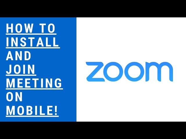 HOW TO Install ZOOM and JOIN Meeting on Mobile Device!