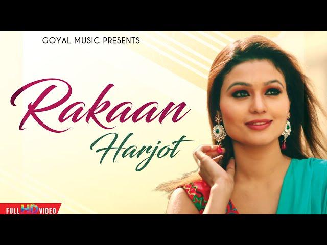 Jot Harjot | Rakaan | Goyal Music | New Punjabi Song | Latest Punjabi Songs