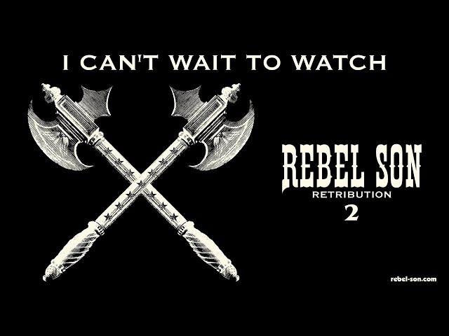 Rebel Son - I Can't Wait To Watch