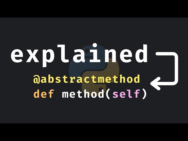 @abstractmethod explained in Python