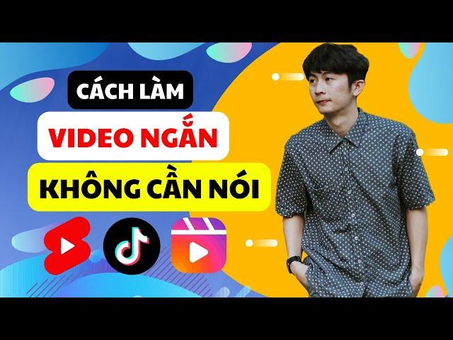 Cách làm VIDEO NGẮN cho người LƯỜI NÓI - đơn giản dễ làm