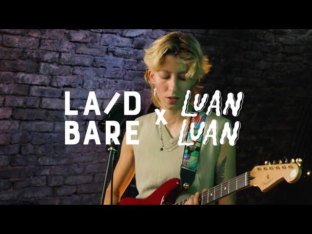 Luan Luan - Yellow - Laid Bare Sessions