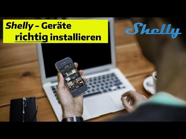 Shelly Geräte richtig in die App einbinden. Alternative Methode.