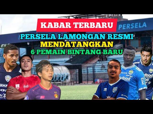 KABAR TERBARU‼️PERSELA LAMONGAN RESMI MENDATANGKAN 6 PEMAIN BINTANG BARU| LIGA 2 INDONESIA 2024