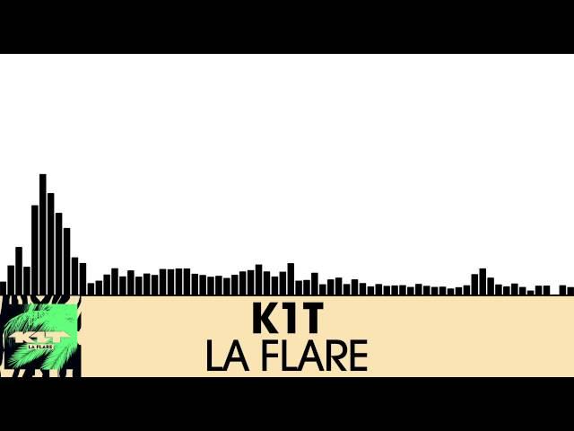 K1T - La Flare [Electro House | plasma.digital]