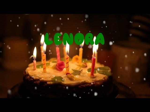 Happy Birthday LENORA   Happy Birthday Song   Birthday Wishes   Birthday Party