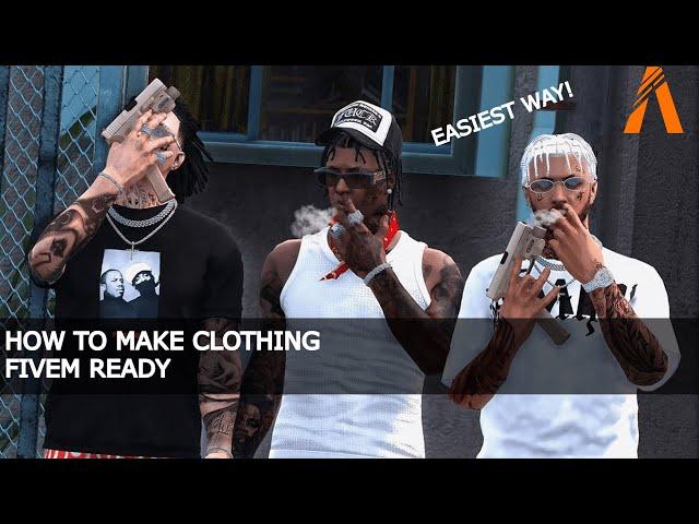 How to Make Clothing FIVEM Ready