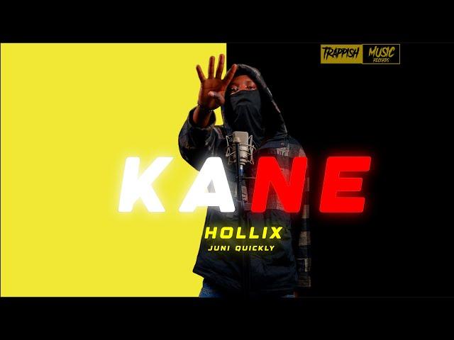 Juni Quickly x Hollix - KANE | TRAPPISH Music