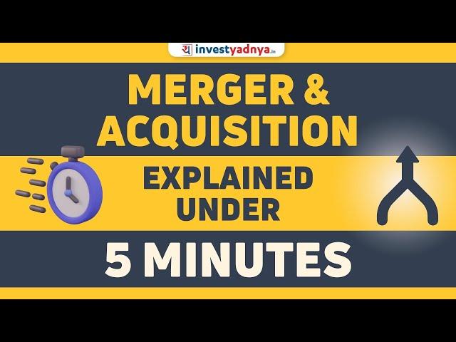 What are Mergers and Acquisitions?