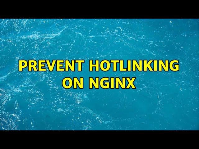 Prevent hotlinking on Nginx