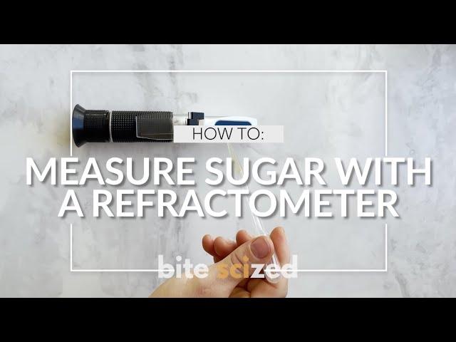 How To: Measure Sugar Using a Brix Refractometer