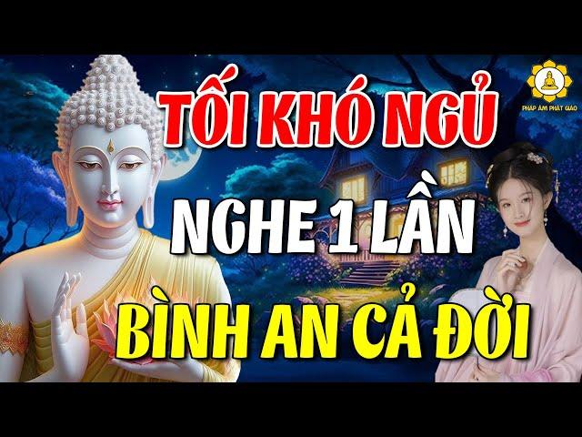 Lời Phật Dạy Cho Cuộc Sống Thảnh Thơi An Lành nghe 1 lần bình an cả cuộc sống