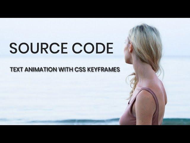 Text animation using css keyframes ( source code )