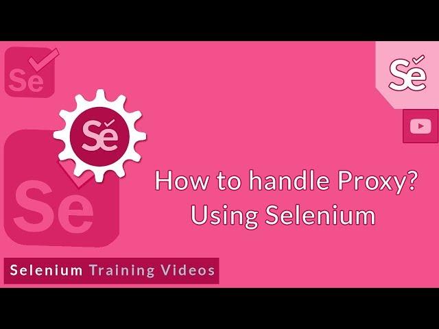 How to Handle Proxy Authentication in Selenium Webdriver | Selenium Automation Testing Tutorial