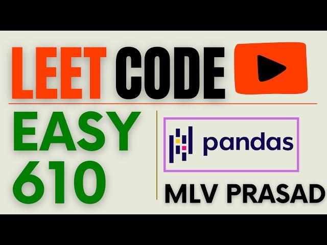 MLV Prasad - LeetCode Pandas [ Easy ] | 610  | "Triangle Judgement" |