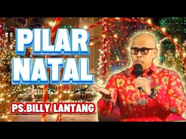 KHOTBAH NATAL PS. BILLY LANTANG_PILAR NATAL #renungan #khotbahnatal #natal2024