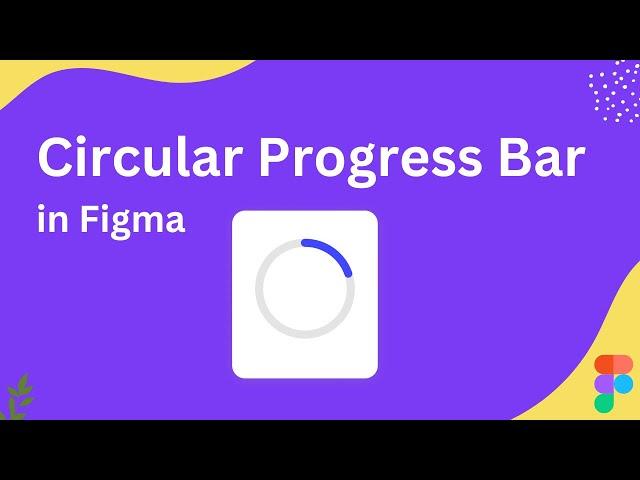 How to Create a Circular Progress Bar in Figma | Tutorial