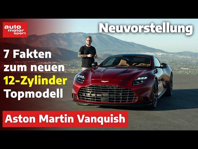 Aston Martin Vanquish: Der Mythos lebt – stärker als je zuvor!  | auto motor und sport