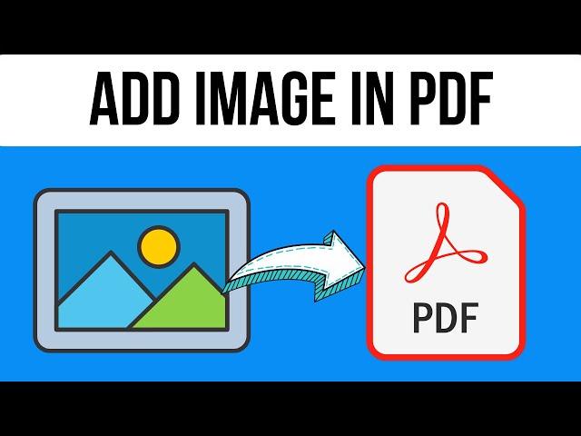 How to Add Image in PDF | How to Insert Photo On PDF File (2024)