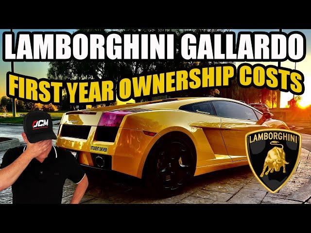 THE TRUTH LAMBORGHINI GALLARDO FIRST YEAR OWNERSHIP COSTS