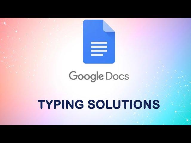 Typing Solutions (Two Methods) - Google Docs (Malayalam)