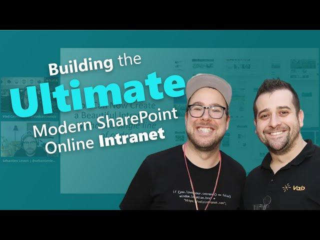 Building the Ultimate Modern SharePoint Online Intranet Series Part 1 - Introductions & Agenda