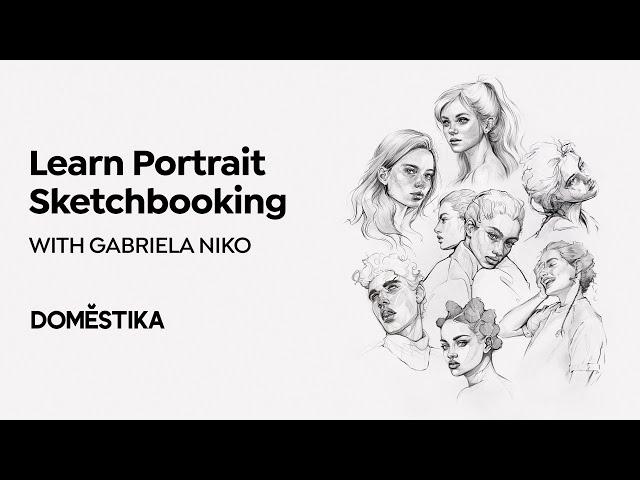 Portrait Sketchbooking: Explore the Human Face - Course by Gabriela Niko | Domestika English