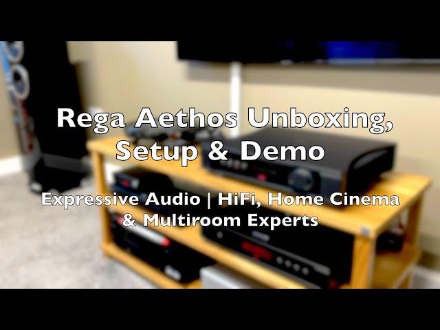 Rega Aethos Amplifier | Unboxing, Set-Up & Demo | Expressive Audio