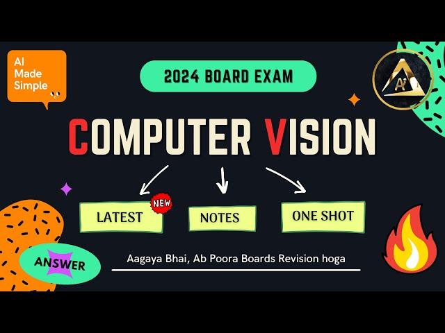 Computer Vision Class 10 AI in 30 Mins | One Shot  AI 417 | CBSE Boards 2024